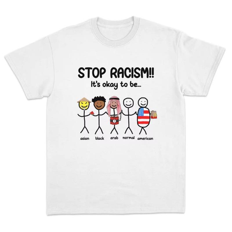 Stop Racism Tee Short Its Okay To Be Asian Black Arab Normal American Funny Antiracism Sleeve Oneck Tshirt Summer Streetwear