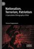 Книга Nationalism, Terrorism, Patriotism : A Speculative Ethnography of War