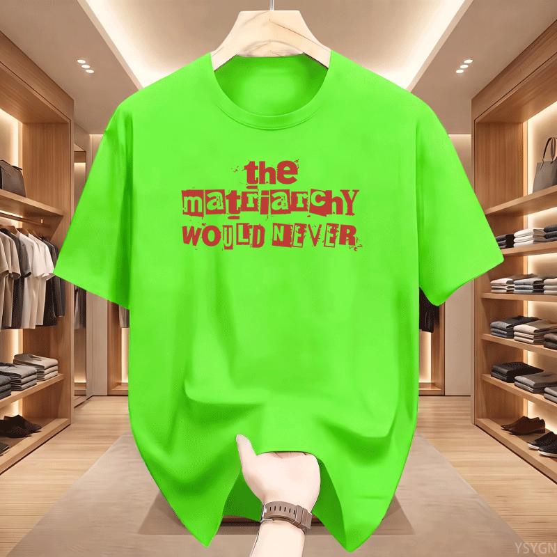 The Matriarchy Would Never Graphic T Shirt Unisex Cutout Letter Print Tee Retro Ransom Note Style Slogan Casual Short Sleeve Top