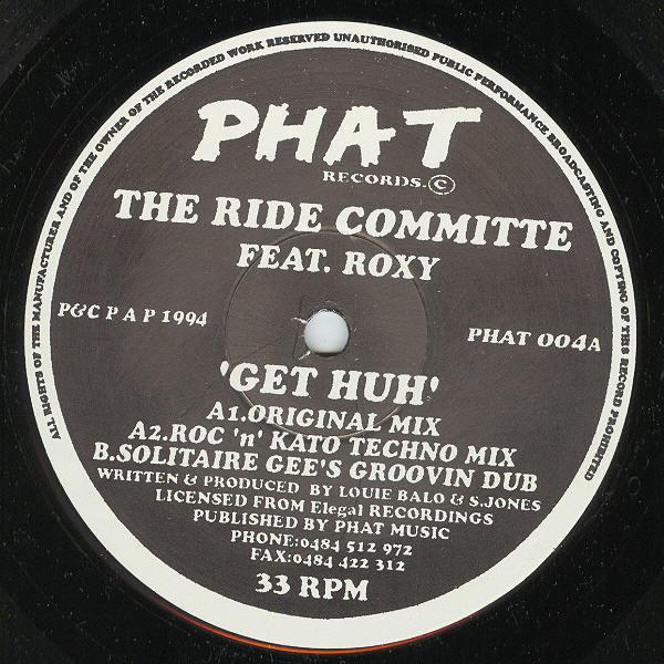 12inch Record RIDE COMMITTEE, ROXY - Get Huh PHAT004A Phat Records 1994 UK Dance & Electronica Used