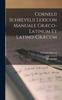 Книга Cornelii Schrevelii Lexicon Manuale Graeco-Latinum Et Latino-Graecum
