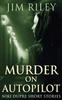 The Murder On Autopilot : 3 Book