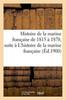 Книга Histoire De La Marine Francaise De 1815 A 1870, Faisant Suite A l'Histoire De La Marine Francaise
