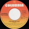 7-дюймовая пластинка JAMES TAYLOR Your Smiling Face If I Keep My He 310602 COLUMBIA 1977 Канада Рок Б/у