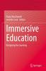 The Immersive Education : Designing for Learning Book