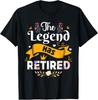 Funny The Legend Has Retired For Women Retirement T-Shirt Unisex T-Shirt