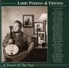 CD PERKINS, LARRY - Touch of the Past  PRC1022 Pinecastle 1993 US Country Used