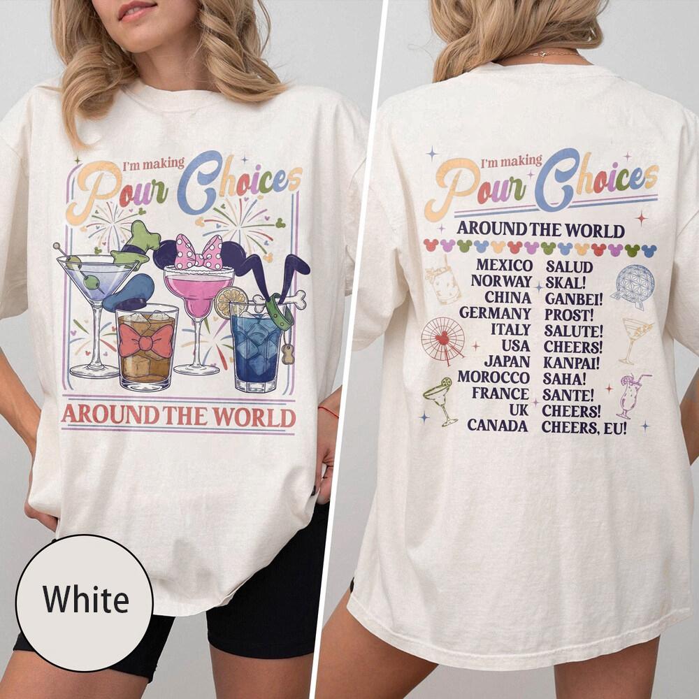 Im Making Pour Choices Around The World Printed TShirt Womens Unisex shortsleeved retro street casual fashion tops clothing