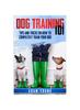 Книга Dog Training 101 : Tips and Tricks On How To Completely Train Your Dog