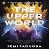 The Upper World by Femi Fadugba Paperback Book 9780241505618