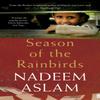 Season of the Rainbirds by Nadeem Author Aslam Paperback Book 9780571313303