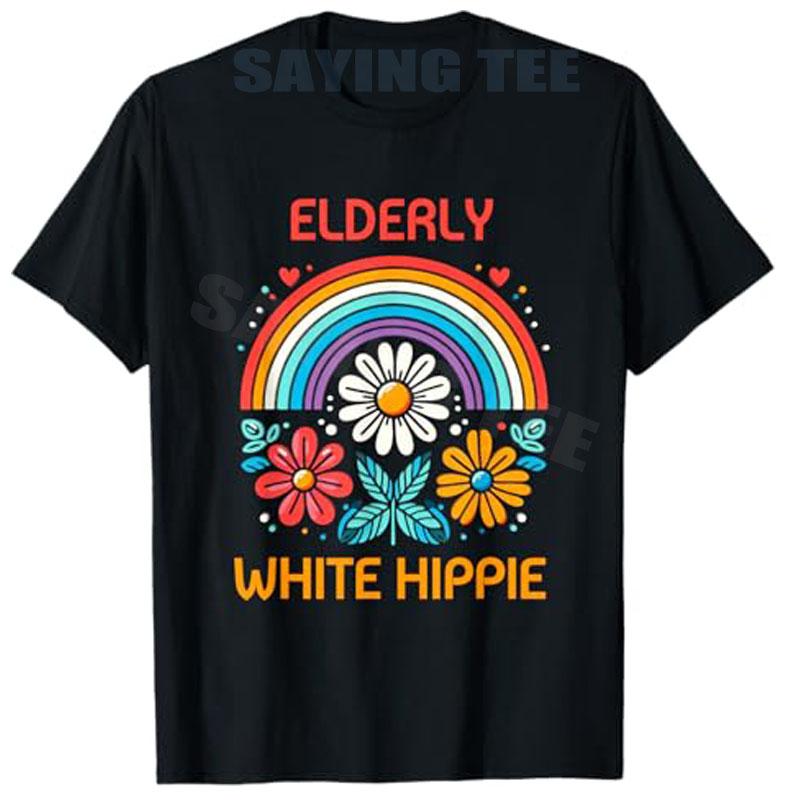 Elderly White Hippie Trending Funny Saying Tee TShirt Funny Rainbow Flowers Y2k Graphic Outfit Womens Fashion Joke Novelty Top