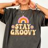 Stay Groovy Comfort Colors® Tee Y2K Aesthetic Vintage Retro Groovy Shirts Positive Vibes Boho Hippie Cute Rainbow Tshirt Girls Trip Shirt
