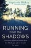 The Running From the Shadows : A True Story of How One Woman Faced Her Past and Ran Towards Her Future Book