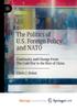 Книга The Politics of U.S. Foreign Policy and NATO : Continuity and Change From The Cold War To the Rise of China