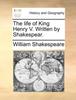 Книга The Life of King Henry V. Written by Shakespear.