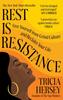 Книга Rest Is Resistance : Free Yourself from Grind Culture and Reclaim Your Life: THE INSTANT NEW YORK TIMES BESTSELLER