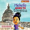 Книга Michelle Goes To Congress