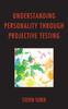 Книга Understanding Personality Through Projective Testing