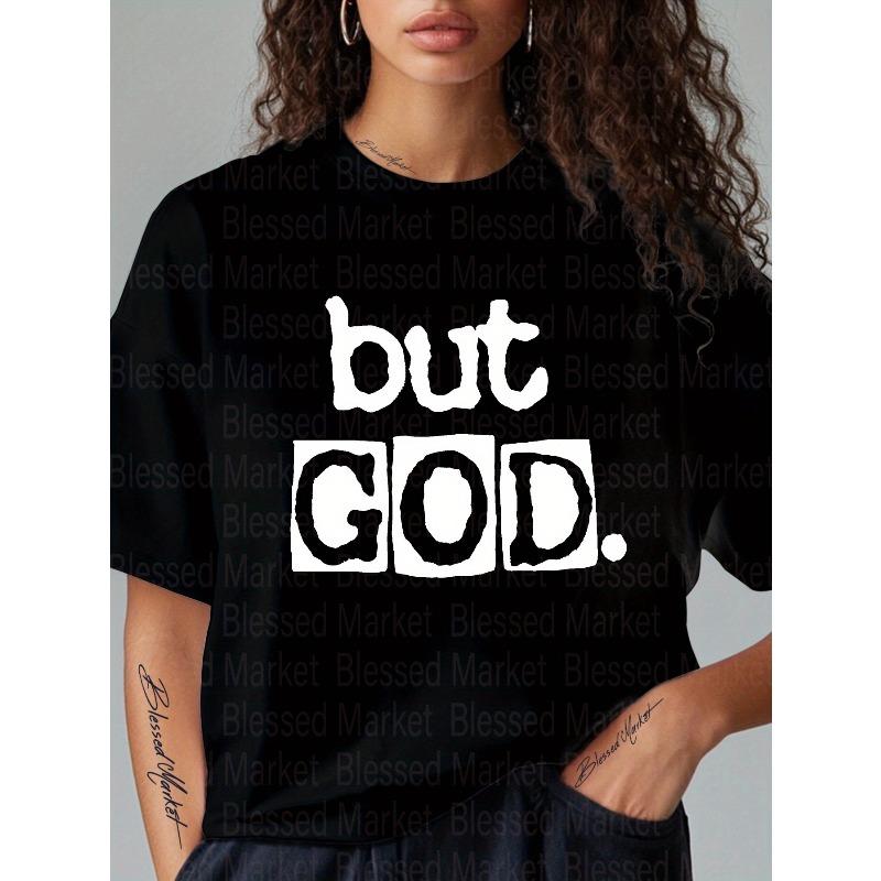 Women's Shrit Casual But God Print on White Print T-Shirt, 100% Short Sleeve Crew-Neck, Regular Oversize All Season Tee,