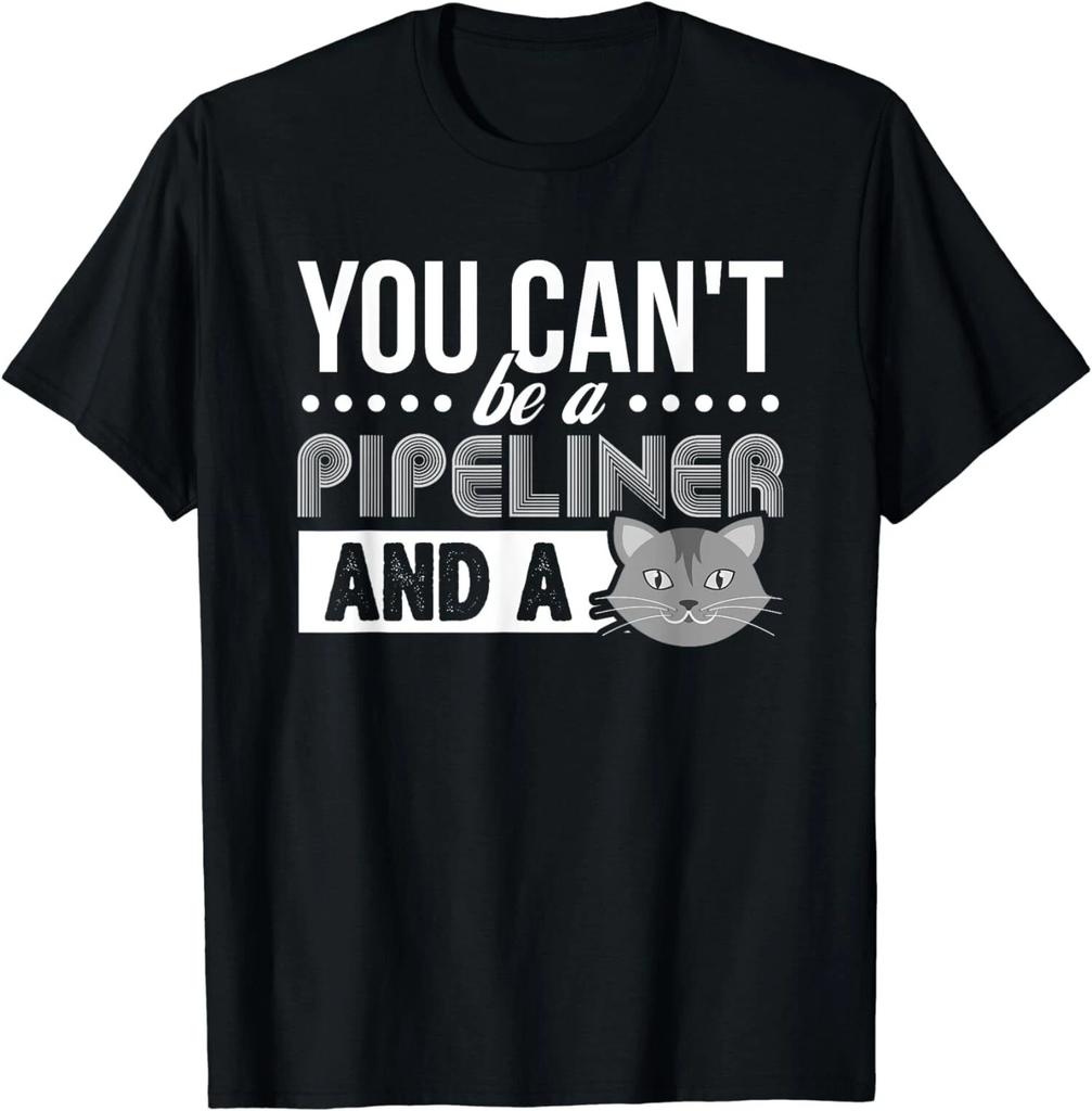 Gag Gift Cat, Pipeliner Welder Welding Pipeline Gift T-Shirt