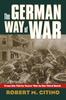 Книга The German Way of War : From the Thirty Years War To the Third Reich