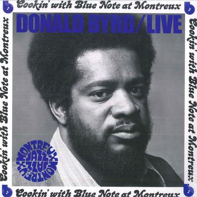 Виниловая пластинка DONALD BYRD - Cookin' With Blue Note At Montreux B003605701 Blue Note 2022 Не Япония Джаз