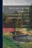 Книга History of the Town of Canterbury, New Hampshire, 1727-1912