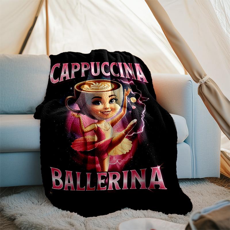 Ballerina Cappuccina printed throw blanket—lightweight,soft,warm;versatile blanket for all seasons—perfect as &air-conditioning throw,nap blanket