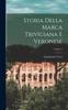 The Storia Della Marca Trivigiana E Veronese; Volume 1 Book