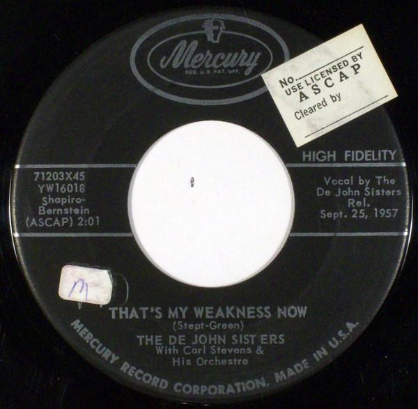 7-дюймовая пластинка DE JOHN SISTERS, CARL STEVENS & HIS - That's My Weakness Now 71203X45 Mercury 1957 US Поп Б/У