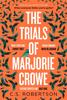 Книга The Trials of Marjorie Crowe : a Scottish-set Gripping Crime Thriller for 2024 - It's Time To Meet Marjorie