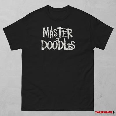 Master of Doodles Tee - Funny Graffiti Artist Shirt