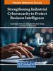 Книга Strengthening Industrial Cybersecurity To Protect Business Intelligence