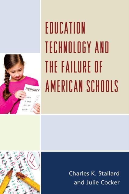 The Education Technology and the Failure of American Schools Book