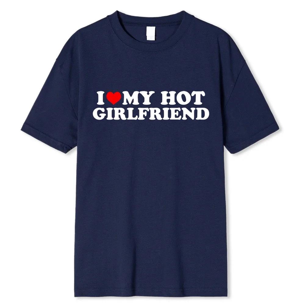 Винтажная забавная футболка с надписью «I Love My Hot Girlfriend Boyfriend» для пар, мужская хлопковая футболка для бойфрендов, повседневная спортивная уличная одежда