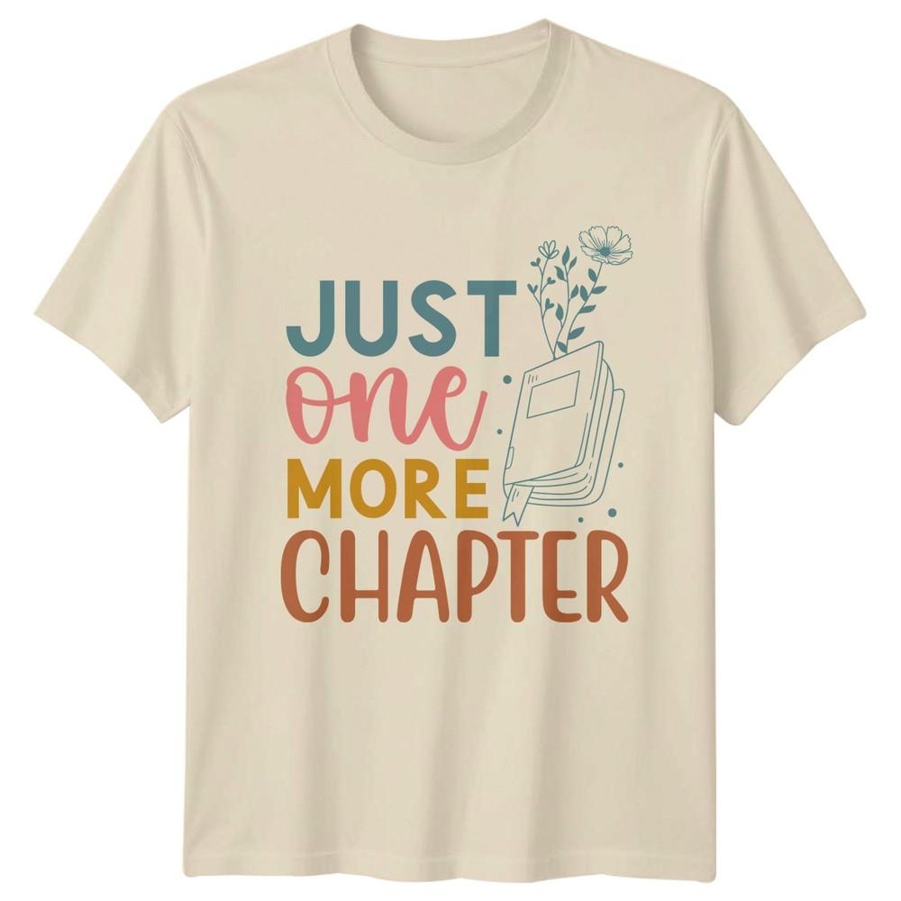Just One More Chapter Unisexs TShirt Book Lover Reading Literature Gift For Her
