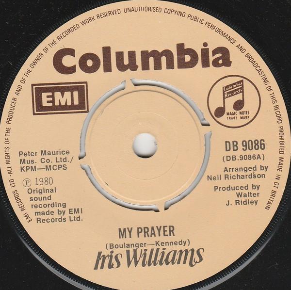 Пластинка 7 дюймов IRIS WILLIAMS My Prayer DB9086 Columbia 1980 Великобритания Поп Б/у