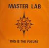 12inch Record MASTER LAB - This Is The Future EVRMX004 Èviva Records 1991 Italy Dance & Electronica