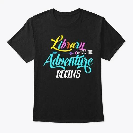 Library Where The Adventure Begins 100% Cotton T-shirt Mens Tees Top Made in the USA T-Shirt Tee Top Unisex