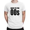 Mens BACK TO THE 00s Men's T-shirt Cotton Eighties Weekend Music 2000s Style