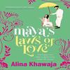 Mayas Laws of Love by Alina Khawaja Paperback Book 9781398527027