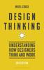 The Design Thinking : Understanding How Designers Think and Work Book