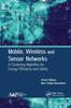 The Mobile, Wireless and Sensor Networks : A Clustering Algorithm for Energy Efficiency and Safety Book