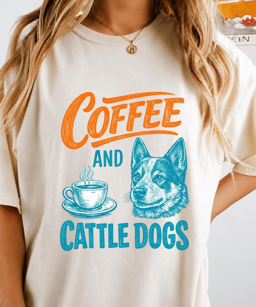 Funny Australian Cattle Dog Shirt, Coffee and Cattle Dog Owner Funny Women T-Shirt, Dog Mom Gift, Heeler Lover Graphic Tee