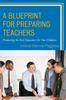 Книга A Blueprint for Preparing Teachers : Producing the Best Educators for Our Children