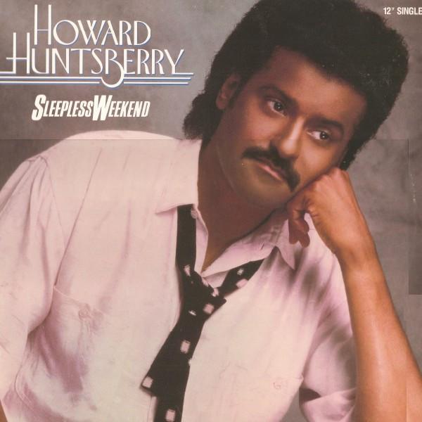 12-дюймовая пластинка HOWARD HUNTSBERRY - Бессонные выходные MCA23856 MCA Records 1988 UK Соул/Фанк Б/У