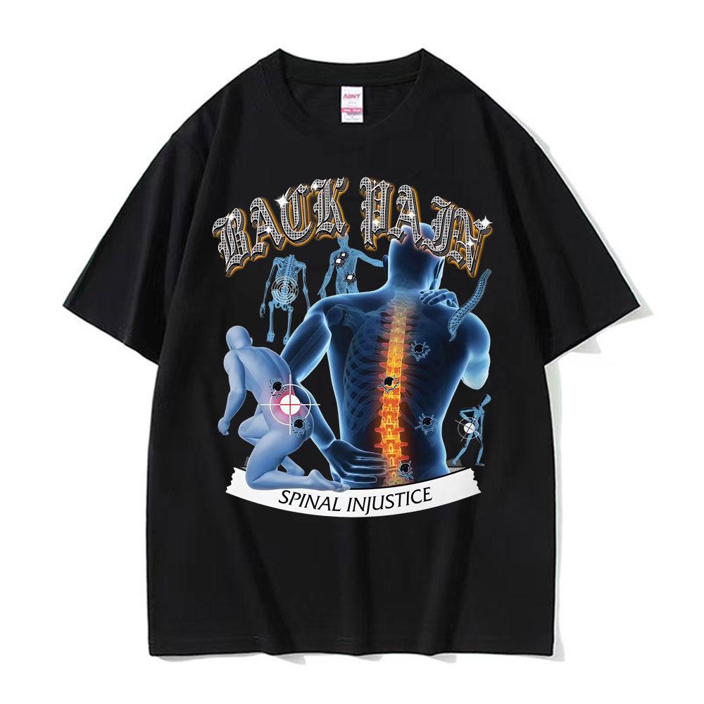 Fun Back Pain Spinal Injustice Meme Tshirt 2026Summer Men Women Retro Humorous Oversized Tshirt Cotton Tshirt Street Wear Y2K
