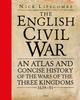 Книга The English Civil War : An Atlas and Concise History of the Wars of the Three Kingdoms 1639-51