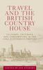 Книга Travel and the British Country House : Cultures, Critiques and Consumption In the Long Eighteenth Century